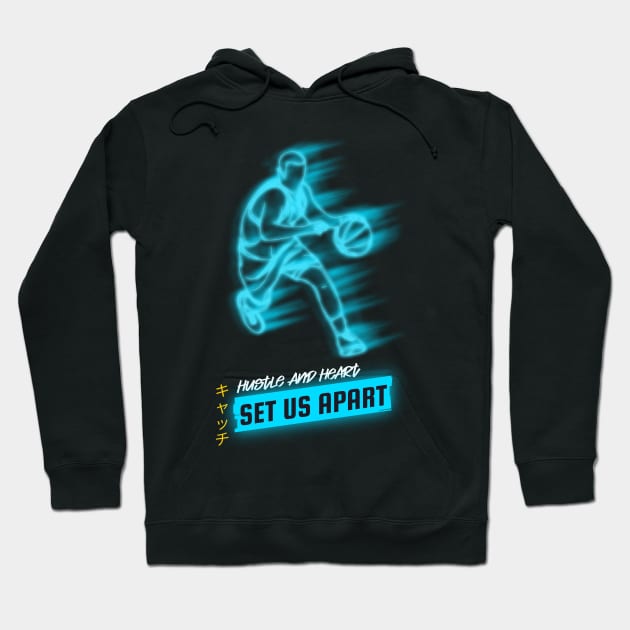 Hustle And Heart Set Us Apart Basketball Hoodie by GKprints